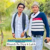 About Bhandi Pe Diya 4 Lakh Song